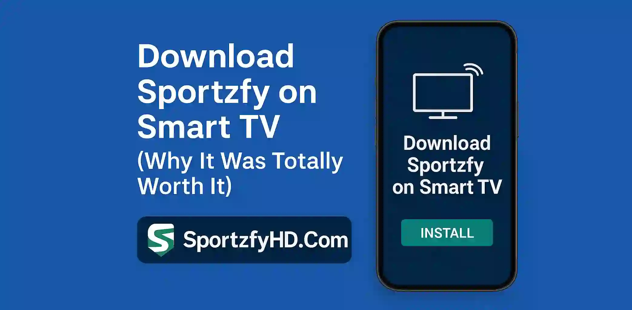 Download Sportzfy on Smart TV (Why It Was Totally Worth It)